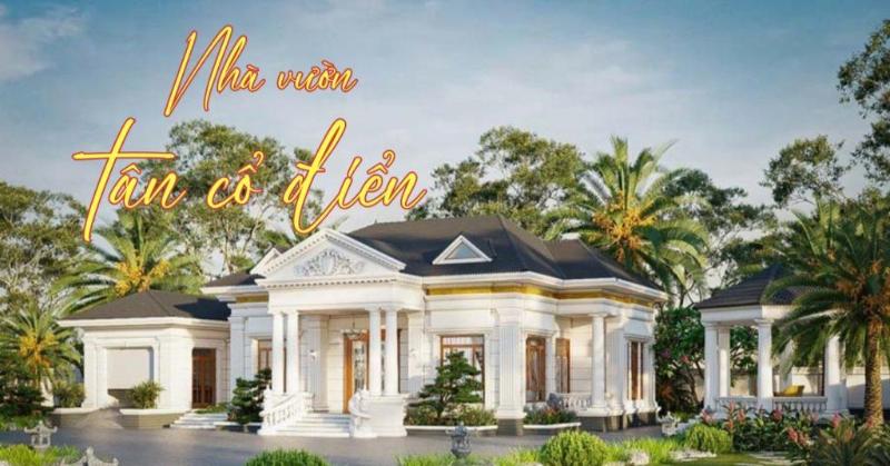 Mẫu nhà cấp 4 sân vườn tân cổ điển đậm chất phương Tây với nền kiến trúc cổ kính, hoàng gia